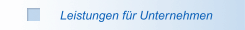 Leistungen für Unternehmen